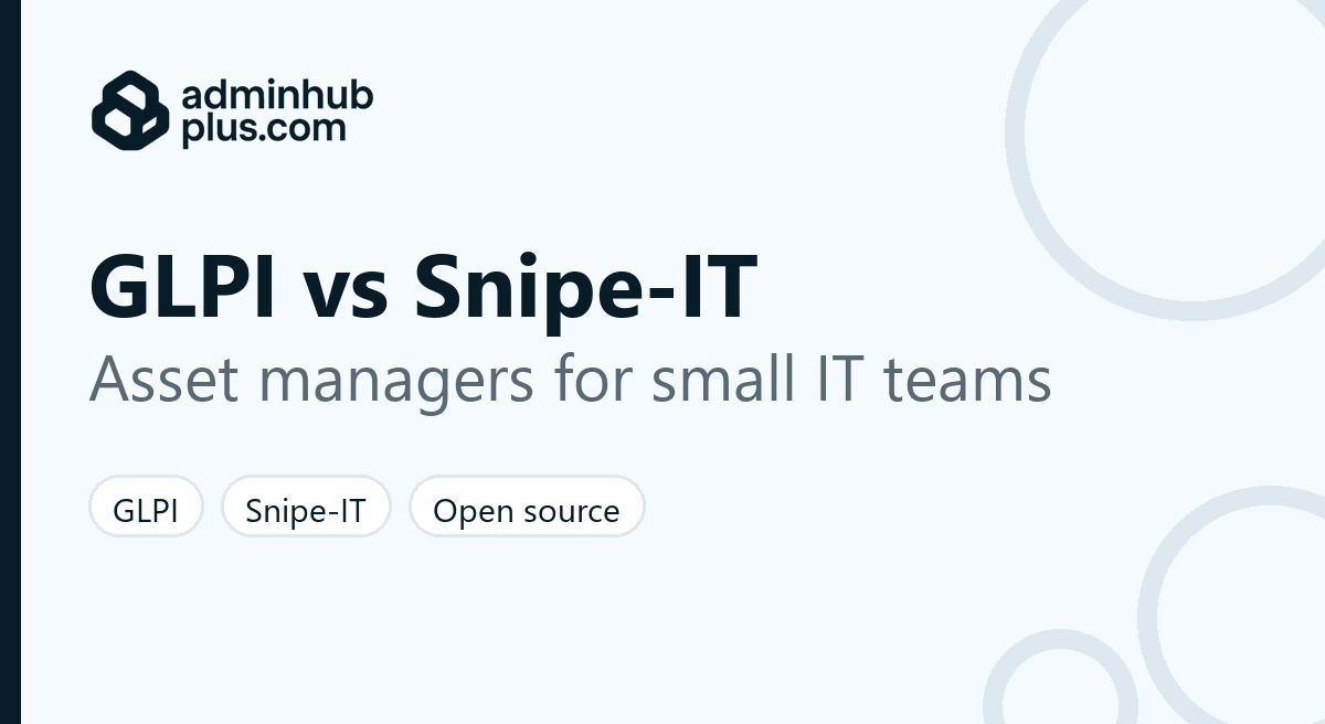 GLPI and Snipe-IT compared as free IT asset management tools for a small IT team