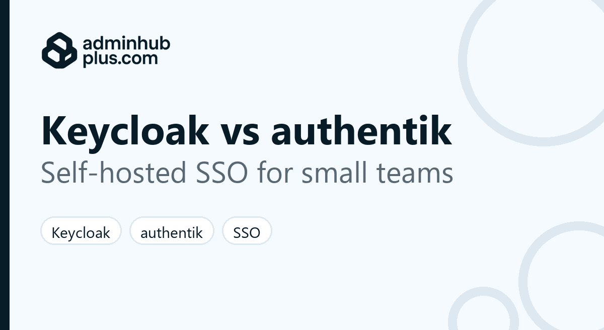 Keycloak and authentik compared as free self-hosted single sign-on and identity providers for a small IT team